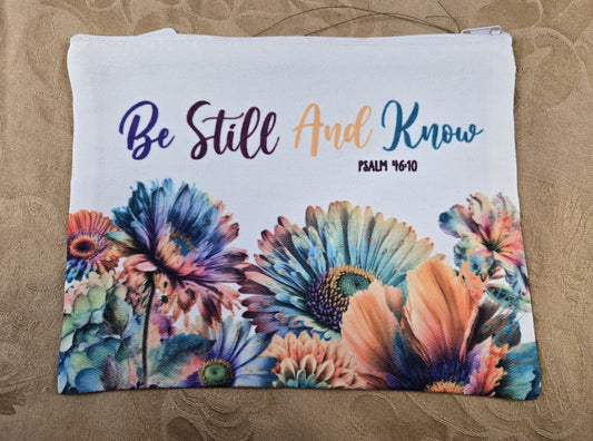 "Be Still And Know"-  Psalm 46.10 Zipper Bag